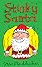 Stinky Santa: A Very Smelly...