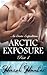 Arctic Exposure: Part 1