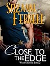 Close to the Edge by Suzanne Ferrell