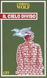 Il cielo diviso by Christa Wolf