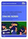 Zona del silenzio: Una storia di ordinaria violenza italiana