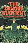 The Danger Quotient