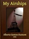 My airships by Alberto Santos Dumont