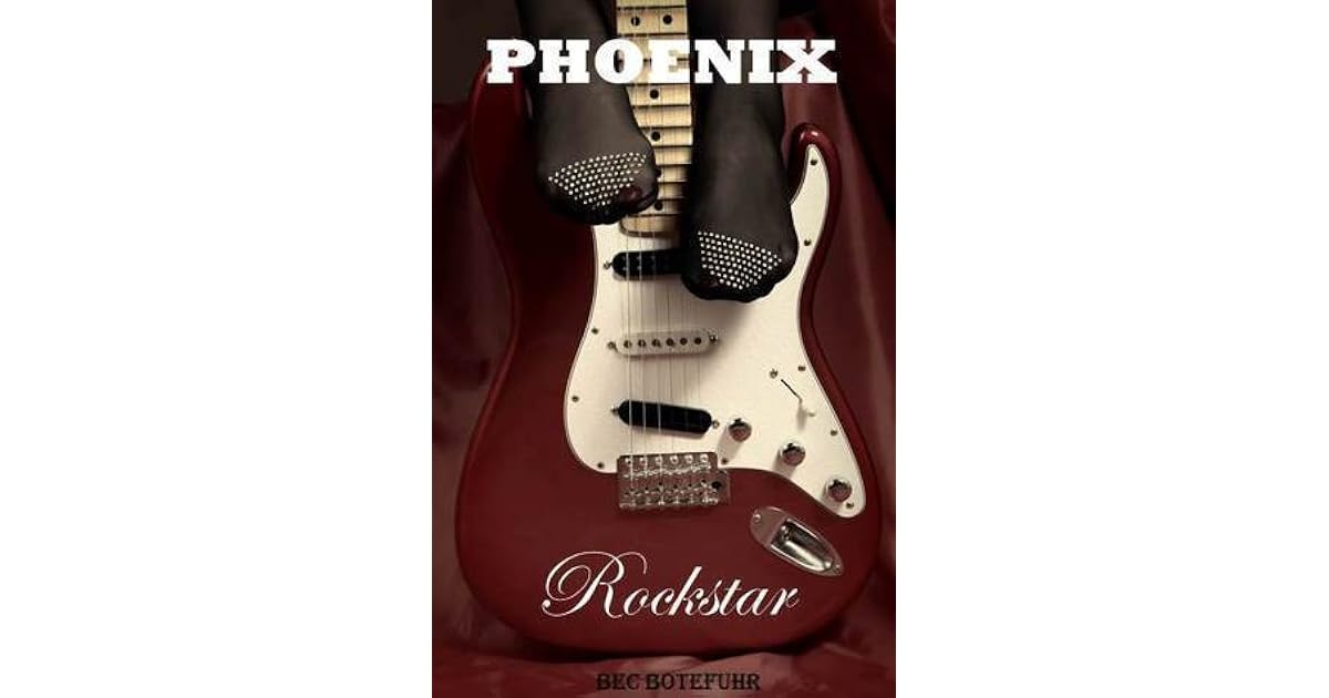 phoenix rockstar bec botefuhr