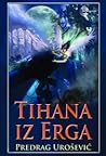 Tihana iz Erga Tihana iz Erga
