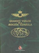 Grandes Vuelos de la Aviación Española