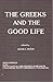 The Greeks and the Good Life: Proceedings of the Ninth Annual Philosophy Symposium, California State University, Fullerton