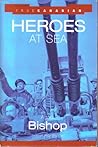 True Canadian Heroes at Sea