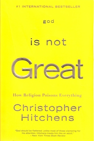 God Is Not Great: How Religion Poisons Everything