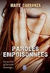 Paroles empoisonnées by Maite Carranza
