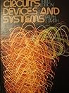 Circuits, Devices and Systems: A First Course in Electrical Engineering Circuits, Devices and Systems: A First Course in Electrical Engineering