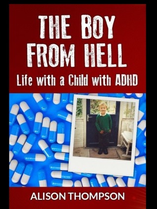 The Boy from Hell: Life with a Child with ADHD (Paperback)