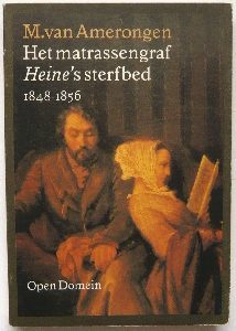 Het matrassengraf. Heine's sterfbed. 1848-1856