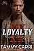 Loyalty 2: Loyalty is Every...