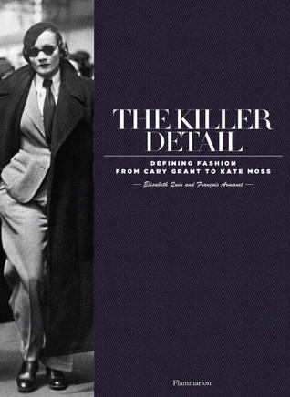 The Killer Detail: Defining Moments in Fashion (Hardcover)