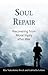 Soul Repair: Recovering from Moral Injury after War