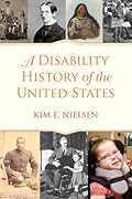 A Disability History of the United States
