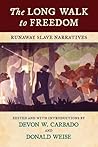 The Long Walk to Freedom: Runaway Slave Narratives