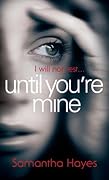 Until You're Mine (DI Lorraine Fisher #1)