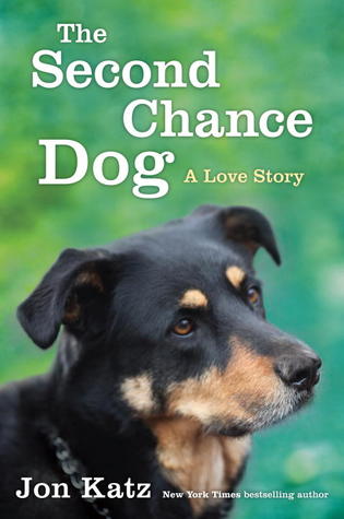 The Second-Chance Dog: A Love Story (Hardcover)
