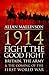 1914: Fight The Good Fight: Britain, the Army and the Coming of the First World War