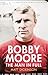 Bobby Moore: The Man in Full