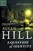 A Question of Identity by Susan Hill A Question of Identity by Susan Hill