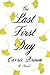 The Last First Day by Carrie Brown