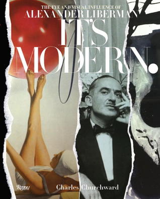 It's Modern: The Eye and Visual Influence of Alexander Liberman (Hardcover)