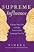 Supreme Influence: Change Y...