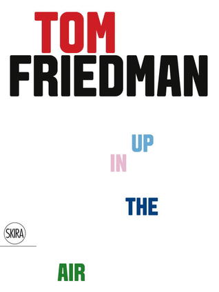 Tom Friedman: Up In the Air (Hardcover)