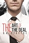 The Art of the Deal by B.A. Stretke