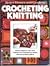 Better Homes and Gardens Crocheting & Knitting