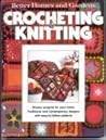 Better Homes and Gardens Crocheting & Knitting