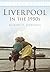 Liverpool in the 1950s: Britain in Old Photographs (Britain in Old Photographs (History Press))