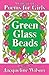 Green Glass Beads: A Collec...