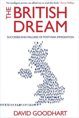 The British Dream: Success and Failure in Immigration Since the War