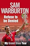 Refuse to be Denied: my Grand Slam Year