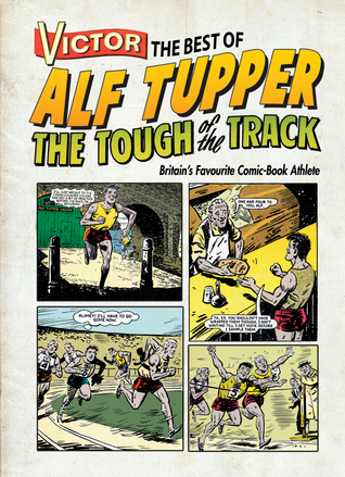 Victor: The Best of Alf Tupper: Britain's Favourite Comic-Book Athlete