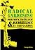 Radical Gardening: Politics, Idealism and Rebellion in the Garden