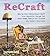 ReCraft: How to Turn Second...