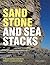 Sandstone and Sea Stacks: A Beachcomber's Guide to Britain's Coastal Geology
