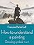 How to Understand a Paintin...