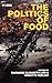 The Politics of Food by Brigitte Nerlich