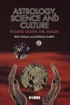 Astrology, Science and Culture: Pulling down the Moon