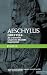 Aeschylus Plays: II: The Or...