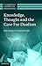 Knowledge, Thought, and the Case for Dualism by Richard Fumerton