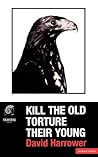 Kill the Old, Torture the Young