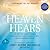 Heaven Hears: The True Story of What Happened When Pat Boone Asked the World to Pray for His Grandson's Survival