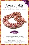 Corn Snakes: The Comprehensive Owner's Guide (CompanionHouse Books) Housing Requirements, Feeding, Breeding, Diseases and Disorders, Color and Pattern Variations, & More